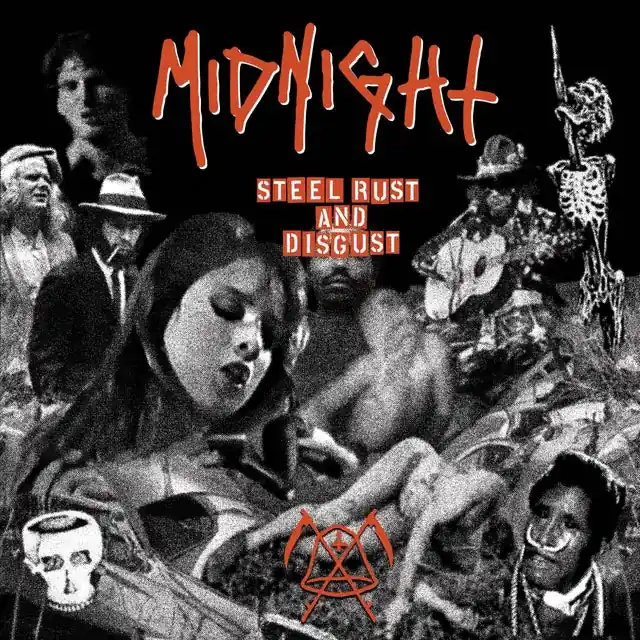 Don’t Miss Out Midnight - Steel, Rust and Disgust