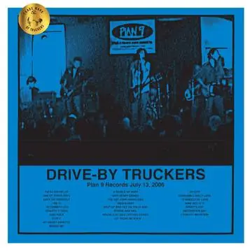 Drive-By Truckers - Plan 9 Records July 13, 2006 (RSD Black Friday 11.27.2020) ((Vinyl)) Seasonal Sale
