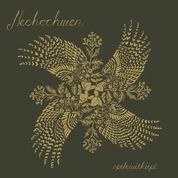 Nechochwen - Spelewithiipi ((Vinyl)) Mega Sale
