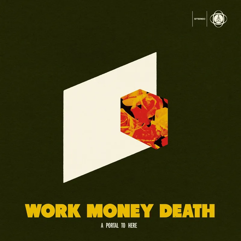 Work Money Death - A Portal to Here *Pre-Order Free Delivery