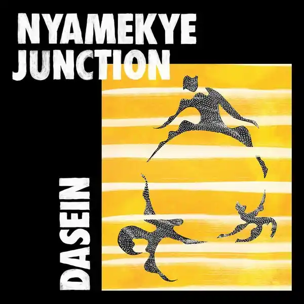 NYAMAKYE JUNCTION - Dasein ((Vinyl)) Direct From Factory