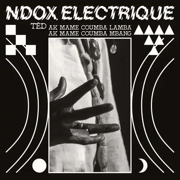 NDOX ELECTRIQUE - Tedd ak Mame Coumba Lamba ak Mame Coumba Mbang ((Vinyl)) Certified