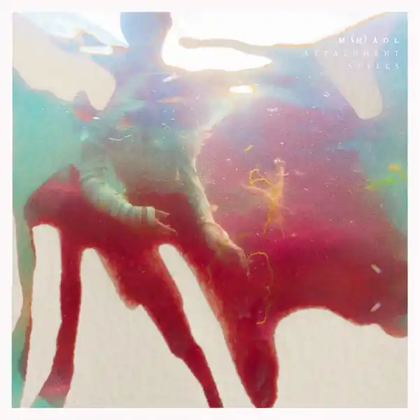 Mhaol - Attachment Styles ((Vinyl)) Price Cut