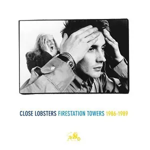 Close Lobsters - Firestation Towers 1986-1989 ((Vinyl)) Top Rated