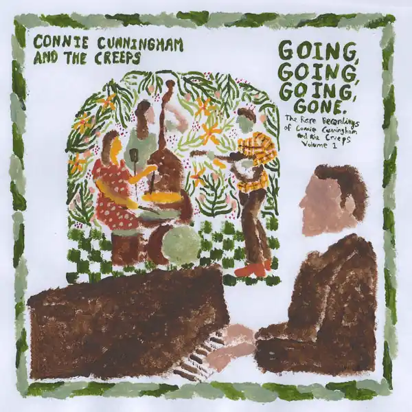 Connie Cunningham and the Creeps - Going, Going, Going, Gone: The Rare Recordings of Connie Cunningham and the Creeps Vol. 1 ((Vinyl)) Final Sale